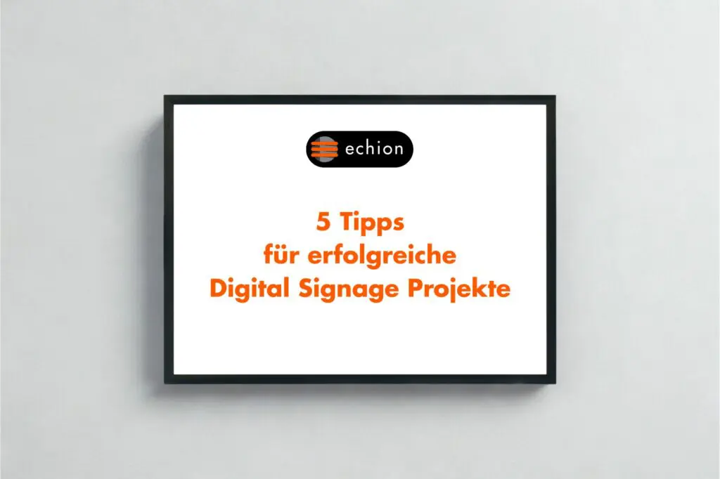 Grafik mit dem Titel: 5 Tipps für erfolgreiches Digital Signage